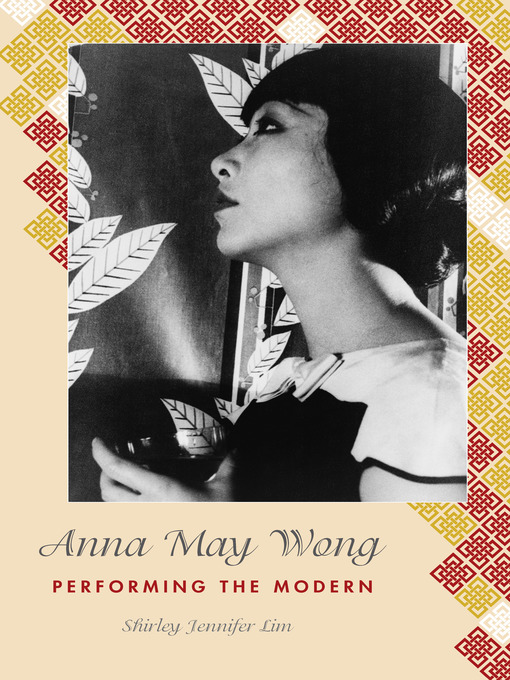 Title details for Anna May Wong by Shirley Jennifer Lim - Available